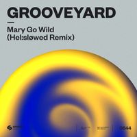 Grooveyard - Mary Go Wild (Hel:sløwed Remix)