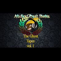 Audio Ghost - The Ghost Tapes, Vol. 1