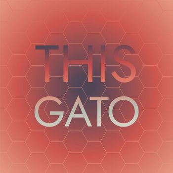 Various Artists - This Gato