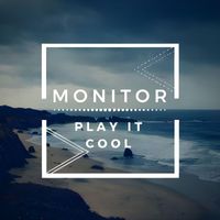 Monitor - Play It Cool