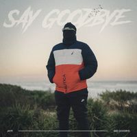 JayR - Say Goodbye