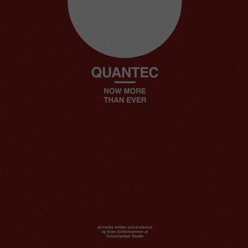 Quantec - Now More Than Ever EP