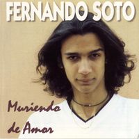 Fernando Soto - Muriendo de Amor