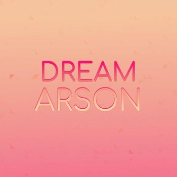 Various Artists - Dream Arson