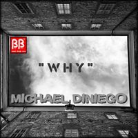 Michael Diniego - Why