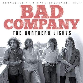 Bad Company - The Northern Lights
