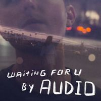 Audio - waiting for u