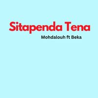Mohdalouh feat. Beka - Sitapenda Tena
