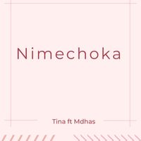 Tina feat. Mdhas - Nimechoka