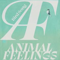 Animal Feelings - Bird Song