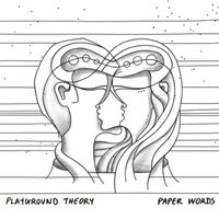 Playground Theory - Paper Words
