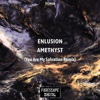Enlusion - Amethyst (You Are My Salvation Remix)