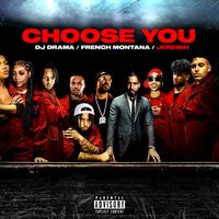 French Montana - Choose You (Explicit)