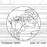 Playground Theory - Escape the Night