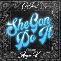 Colt Ford - She Gon Do It (Explicit)