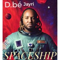 D.bé Jayri - Spaceship
