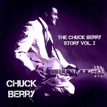 Chuck Berry - The Chuck Berry Story, Vol. 2