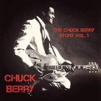 Chuck Berry - The Chuck Berry Story, Vol. 1
