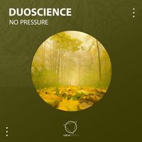 DuoScience - No Pressure