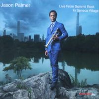 Jason Palmer - Live from Summit Rock in Seneca Village