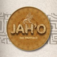 The Prophecy - Jah'O