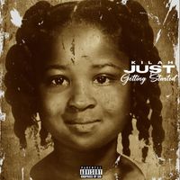 Kilah - Just Getting Started (Explicit)