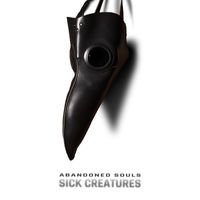Abandoned Souls - Sick Creatures