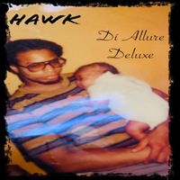 Hawk - Dí Allure Deluxe (Explicit)