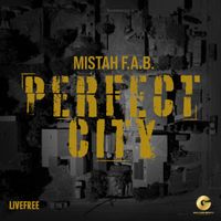 Mistah F.A.B. - Perfect City