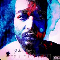 Real - Tell The Truth (Explicit)