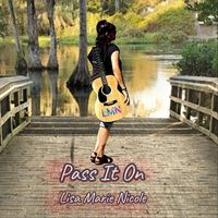Lisa Marie Nicole - Pass It On