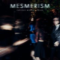 Furious Monkey House - Mesmerism