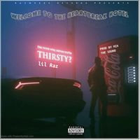 Lil Raz - Welcome To The Heartbreak Hotel (Explicit)
