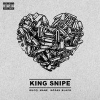 Gucci Mane, Kodak Black - King Snipe (Explicit)
