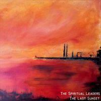 The Spiritual Leaders - The Last Sunset
