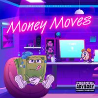 Time - Money Moves (Explicit)
