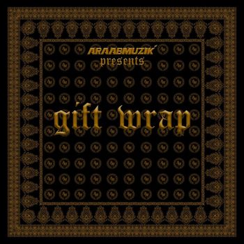 araabMUZIK - Gift Wrap