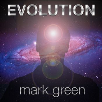 Mark Green - Evolution