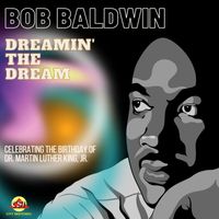 Bob Baldwin - Dreamin' the Dream