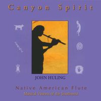 John Huling - Canyon Spirit