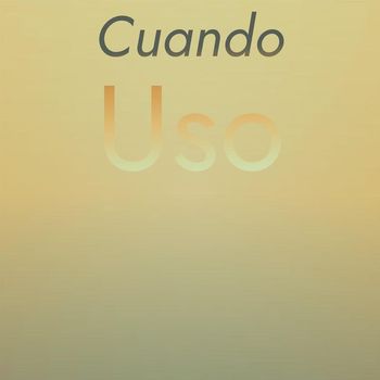 Various Artists - Cuando Uso