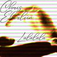 Chris Eberlein - Lalalala