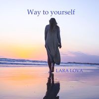 Lara Lova - Way to yourself