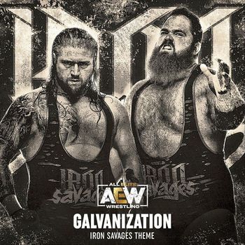 All Elite Wrestling & Mikey Rukus - Galvanization (Iron Savages Theme)