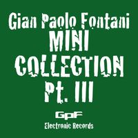 Gian Paolo Fontani - Mini Collection, Pt. 3