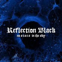 Reflection Black - No Stars In The Sky