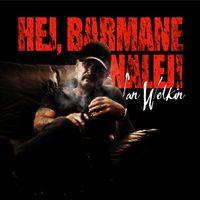 Ian Welkin - Hej Barmane Nalej
