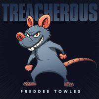Freddee Towles - Treacherous