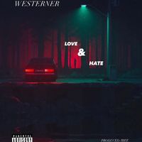 Westerner - Love & Hate (Explicit)