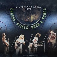 Crosby, Stills, Nash & Young - Winterland Arena 1972 (live)